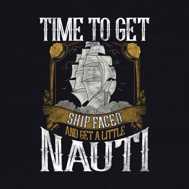 Time To Get Shipfaced & Get a Little Nauti Pun by theperfectpresents